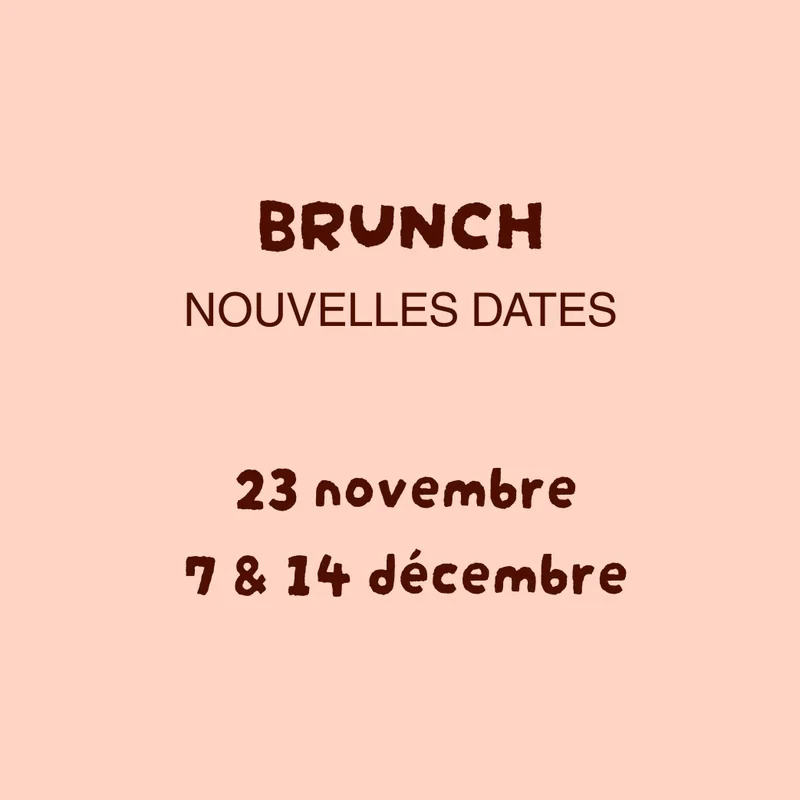 brunch 23 novembre et 7 & 14 décembre